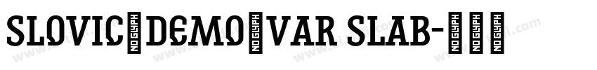 Slovic_Demo_Var Slab字体转换 Slovic_Demo_Var Slab字体转换